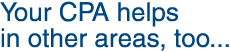 CPA helps in other areas